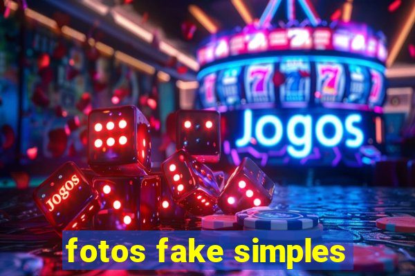 fotos fake simples